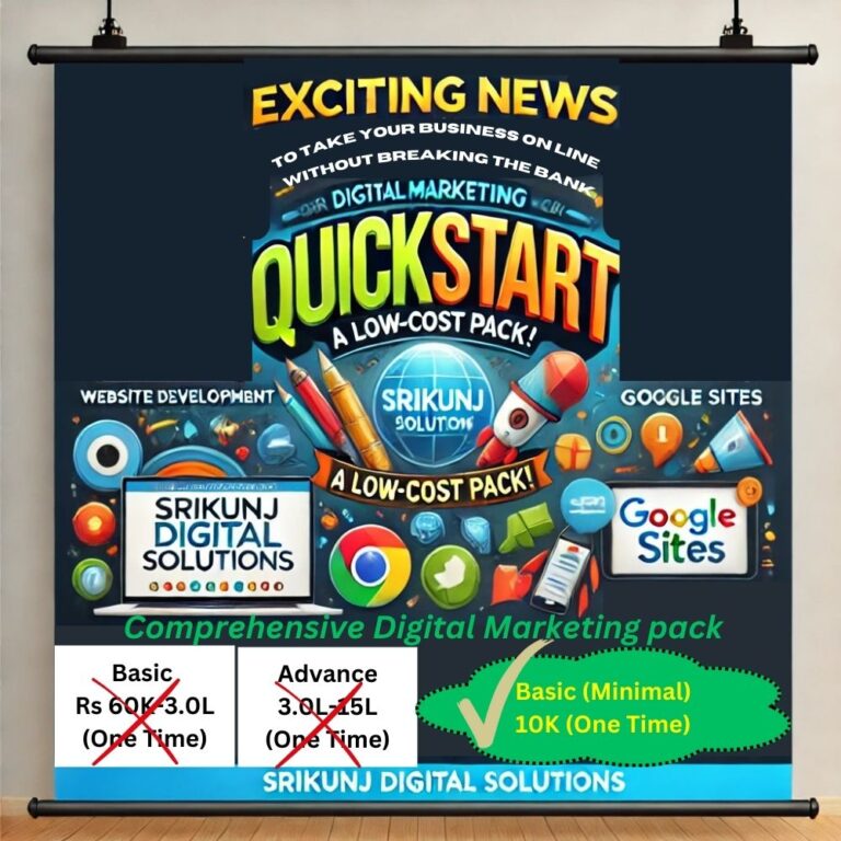 QuickStart low-cost digital marketing pack banner by Srikunj Digital Solutions, featuring exciting online marketing services. Highlights include website development (Google Site’s) and a Basic (Minimal) package at ₹10K (One Time) 👉 All-in-one solution at a fraction of the cost. 👉 Perfect for businesses looking for maximum value with minimal investment. 👉 Compare with industry rates: Basic Packages: ₹60,000 to ₹3 Lakh Advanced Packages: ₹3 to ₹15 Lakh.